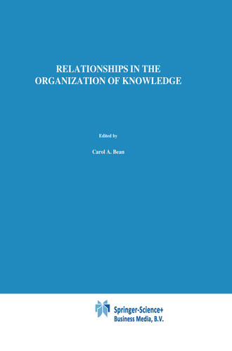 Relationships in the Organization of Knowledge (Information Science and Knowledge Management #2) book cover by 