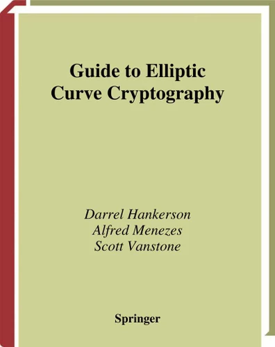 Guide to Elliptic Curve Cryptography (Springer Professional Computing) book cover by Darrel Hankerson, Alfred J. Menezes, Scott Vanstone