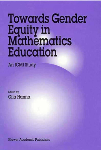 Towards Gender Equity in Mathematics Education: An ICMI Study (New ICMI Study Series #3) book cover by 