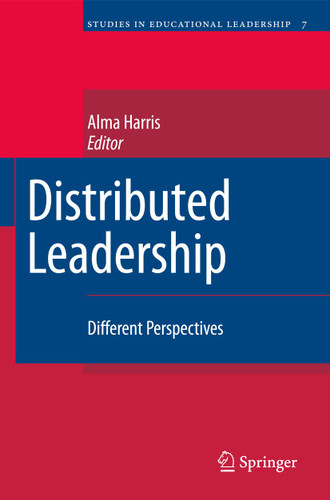 Distributed Leadership: Different Perspectives (Studies in Educational Leadership #7) book cover by 