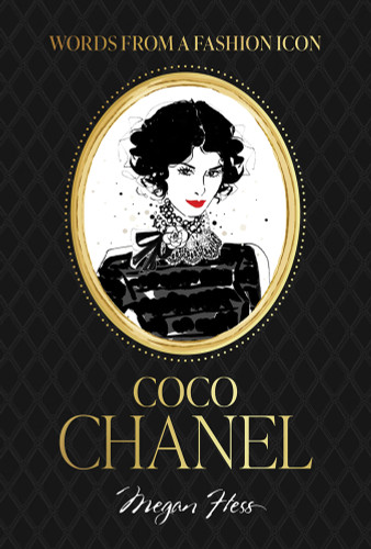Words from a Fashion Icon: Coco Chanel book cover by Megan Hess