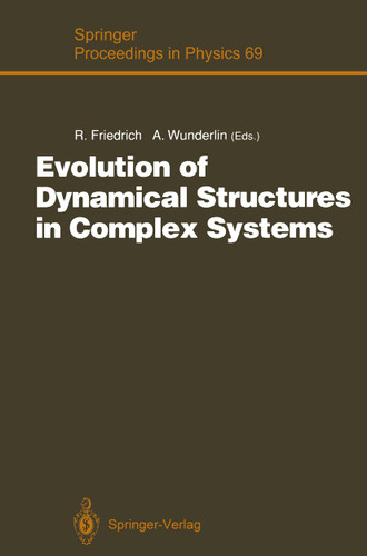 Evolution of Dynamical Structures in Complex Systems: Proceedings of the International Symposium Stuttgart, July 16–17, 1992 (Springer Proceedings in Physics #69) book cover by 
