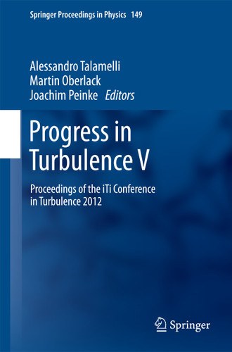 Progress in Turbulence V: Proceedings of the iTi Conference in Turbulence 2012 (Springer Proceedings in Physics #149) book cover by 