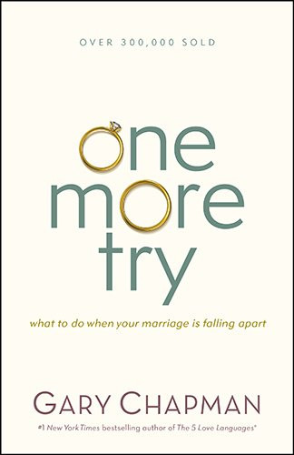 One More Try: What to Do When Your Marriage Is Falling Apart Cover
