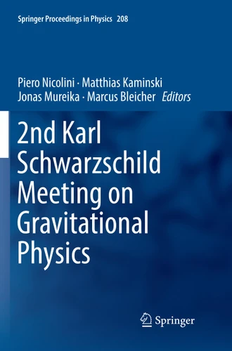 2nd Karl Schwarzschild Meeting on Gravitational Physics (Springer Proceedings in Physics #208) book cover by 