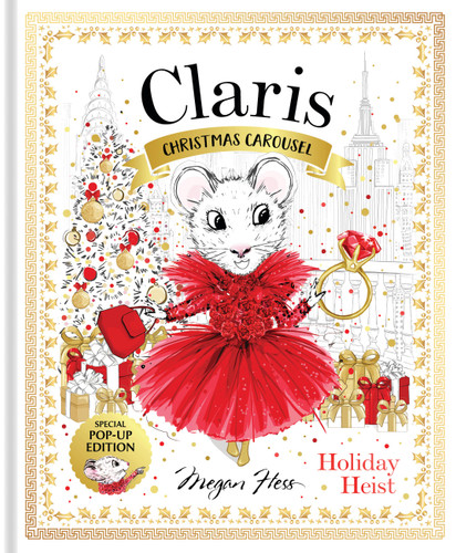 Claris: Christmas Carousel Holiday Heist Special Pop-up Edition (Claris) book cover by Megan Hess