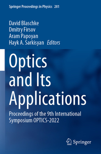 Optics and Its Applications: Proceedings of the 9th International Symposium OPTICS-2022 (Springer Proceedings in Physics #281) book cover by 