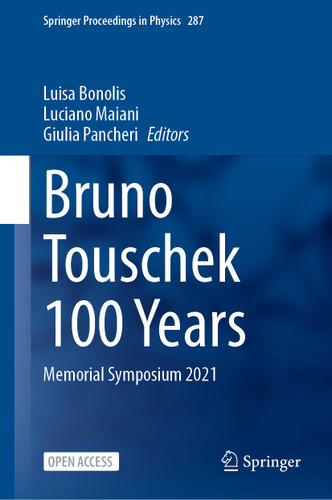 Bruno Touschek 100 Years: Memorial Symposium 2021 (Springer Proceedings in Physics #287) book cover by 
