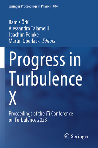 Progress in Turbulence X: Proceedings of the iTi Conference on Turbulence 2023 (Springer Proceedings in Physics #404) book cover by 