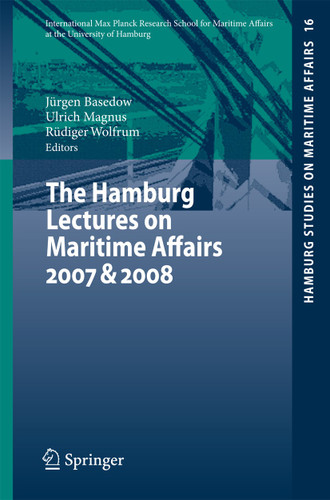 The Hamburg Lectures on Maritime Affairs 2007 & 2008 (Hamburg Studies on Maritime Affairs #16) book cover by 
