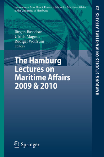 The Hamburg Lectures on Maritime Affairs 2009 & 2010 (Hamburg Studies on Maritime Affairs #23) book cover by 