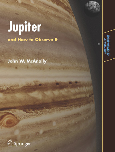 Jupiter: and How to Observe It (Astronomers' Observing Guides) book cover by John W. McAnally