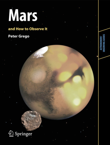 Mars and How to Observe It (Astronomers' Observing Guides) book cover by Peter Grego