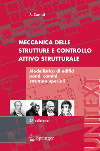 Meccanica delle strutture e Controllo attivo strutturale: Modellistica di edifici, ponti, camini, strutture speciali (UNITEXT) book cover by A. Carotti