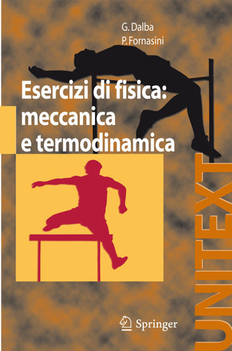 Esercizi di Fisica: Meccanica e Termodinamica (UNITEXT) book cover by G. Dalba, P. Fornasini