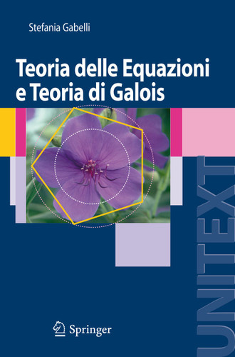Teoria delle Equazioni e Teoria di Galois (UNITEXT) book cover by Stefania Gabelli