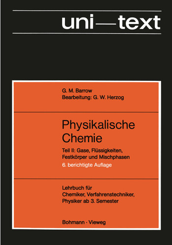 Physikalische Chemie: Teil II: Gase, Flüssigkeiten, Festkörper und Mischphasen (UNITEXT) book cover by Gordon M. Barrow