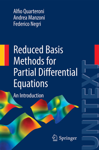 Reduced Basis Methods for Partial Differential Equations: An Introduction (UNITEXT #92) book cover by Alfio Quarteroni, Andrea Manzoni, Federico Negri