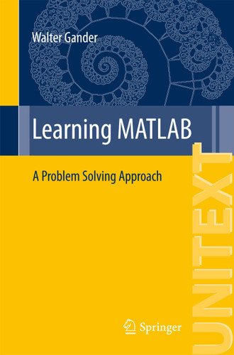 Learning MATLAB: A Problem Solving Approach (UNITEXT #95) book cover by Walter Gander