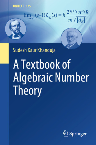 A Textbook of Algebraic Number Theory (UNITEXT #135) book cover by Sudesh Kaur Khanduja