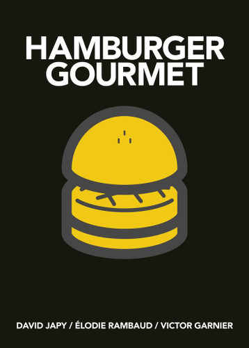 Hamburger Gourmet (mini) book cover by Victor Garnier, Elodie Rambaud, David Japy
