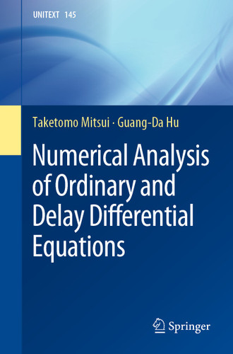Numerical Analysis of Ordinary and Delay Differential Equations (UNITEXT #145) book cover by Taketomo Mitsui, Guang-Da Hu