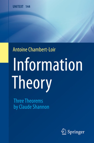 Information Theory: Three Theorems by Claude Shannon (UNITEXT #144) book cover by Antoine Chambert-Loir