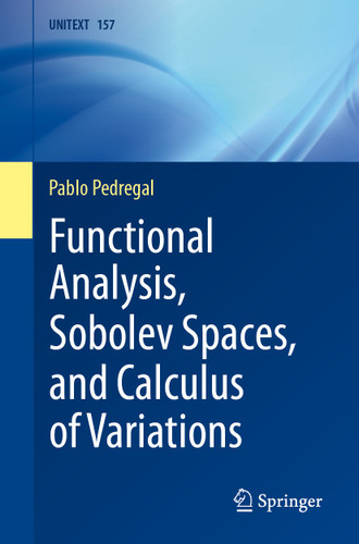 Functional Analysis, Sobolev Spaces, and Calculus of Variations (UNITEXT #157) book cover by Pablo Pedregal