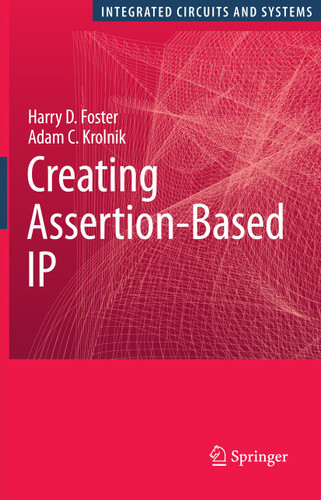 Creating Assertion-Based IP (Integrated Circuits and Systems) book cover by Harry D. Foster, Adam C. Krolnik