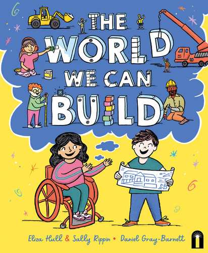 The World We Can Build book cover by Eliza Hull, Sally Rippin