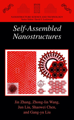 Self-Assembled Nanostructures (Nanostructure Science and Technology) book cover by Jin Zhang, Zhong-lin Wang, Jun Liu, Shaowei Chen, Gang-yu Liu