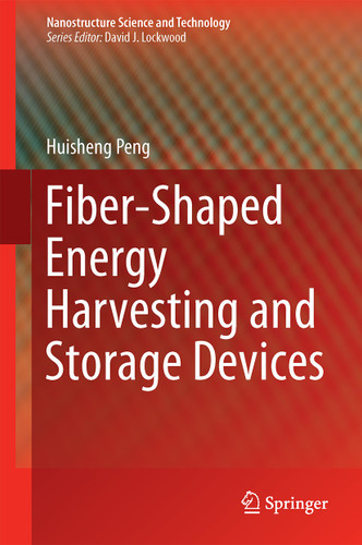 Fiber-Shaped Energy Harvesting and Storage Devices (Nanostructure Science and Technology) book cover by Huisheng Peng