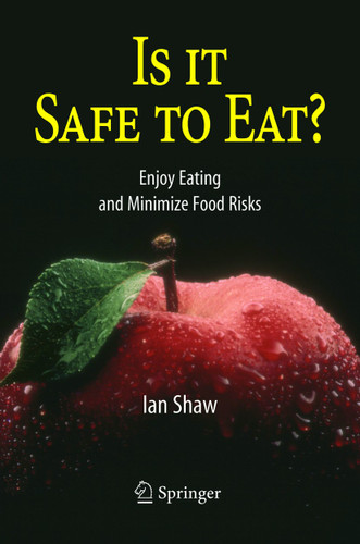 Is it Safe to Eat?: Enjoy Eating and Minimize Food Risks book cover by Ian Shaw