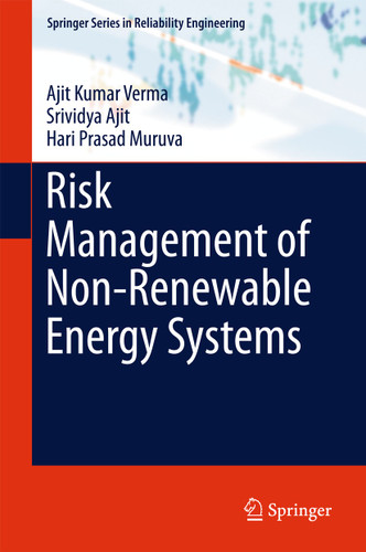 Risk Management of Non-Renewable Energy Systems (Springer Series in Reliability Engineering) book cover by Ajit Kumar Verma, Srividya Ajit, Hari Prasad Muruva