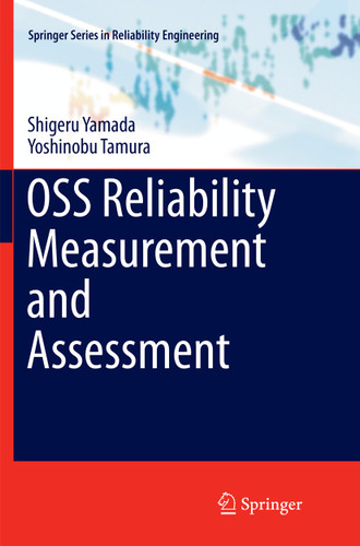 OSS Reliability Measurement and Assessment (Springer Series in Reliability Engineering) book cover by Shigeru Yamada, Yoshinobu Tamura