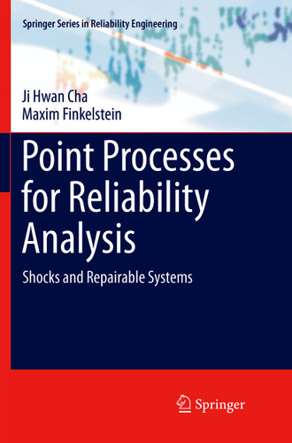 Point Processes for Reliability Analysis: Shocks and Repairable Systems (Springer Series in Reliability Engineering) book cover by Ji Hwan Cha, Maxim Finkelstein