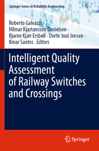 Intelligent Quality Assessment of Railway Switches and Crossings (Springer Series in Reliability Engineering) book cover by 