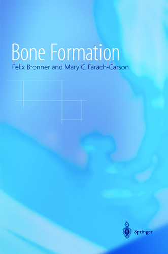 Bone Formation (Topics in Bone Biology #1) book cover by 