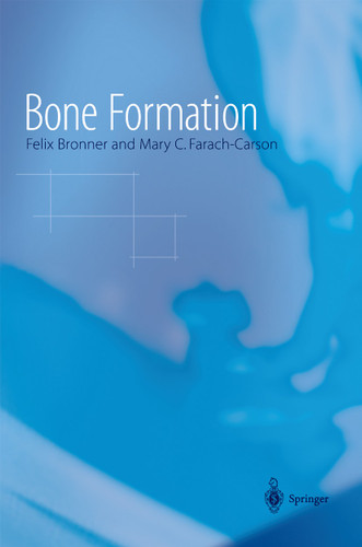 Bone Formation (Topics in Bone Biology #1) book cover by 