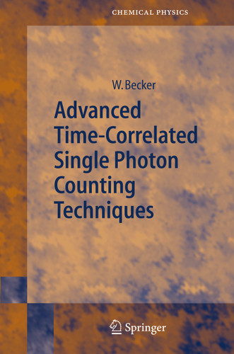 Advanced Time-Correlated Single Photon Counting Techniques (Springer Series in Chemical Physics #81) book cover by Wolfgang Becker
