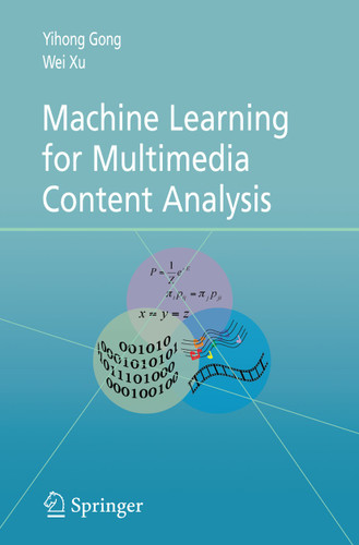 Machine Learning for Multimedia Content Analysis (Multimedia Systems and Applications #30) book cover by Yihong Gong, Wei Xu
