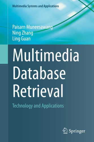 Multimedia Database Retrieval: Technology and Applications (Multimedia Systems and Applications) book cover by Paisarn Muneesawang, Ning Zhang, Ling Guan