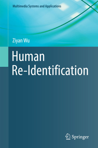 Human Re-Identification (Multimedia Systems and Applications) book cover by Ziyan Wu