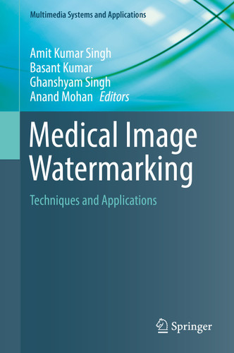 Medical Image Watermarking: Techniques and Applications (Multimedia Systems and Applications) book cover by 
