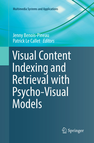 Visual Content Indexing and Retrieval with Psycho-Visual Models (Multimedia Systems and Applications) book cover by 