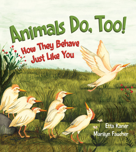 Animals Do, Too!: How They Behave Just Like You book cover by Etta Kaner