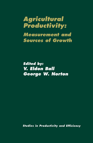 Agricultural Productivity: Measurement and Sources of Growth (Studies in Productivity and Efficiency #2) book cover by 
