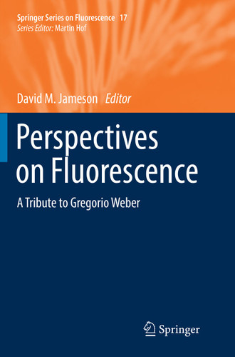 Perspectives on Fluorescence: A Tribute to Gregorio Weber (Springer Series on Fluorescence #17) book cover by 