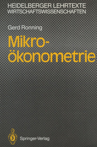 Mikro-ökonometrie (Heidelberger Lehrtexte Wirtschaftswissenschaften) book cover by Gerd Ronning