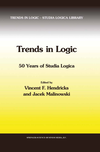 Trends in Logic: 50 Years of Studia Logica (Trends in Logic #21) book cover by 